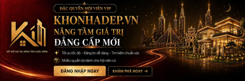 Đặc Quyền Hội Viên VIP - KhoNhàĐẹp.vn Nâng Tầm Giá Trị Đẳng Cấp Mới